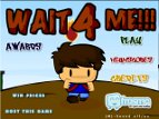 Wait4meee!